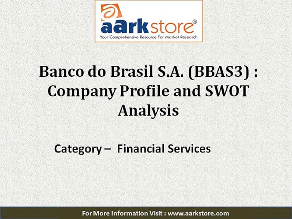 SWOT Analysis of Banco do Brasil S.A.: Aarkstore.com