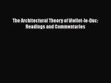 PDF Download The Architectural Theory of Viollet-le-Duc: Readings and Commentaries Download