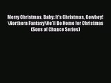 [PDF Download] Merry Christmas Baby: It's Christmas Cowboy!\Northern Fantasy\He'll Be Home