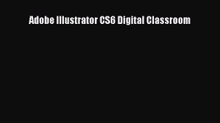 [PDF Download] Adobe Illustrator CS6 Digital Classroom [PDF] Online