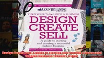 Design Create Sell A guide to starting and running a successful fashion business Country