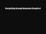 [PDF Download] Storytelling through Animation (Graphics) [PDF] Online