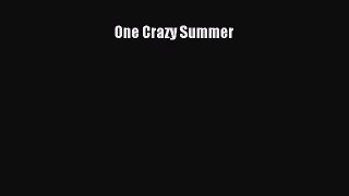 [PDF Download] One Crazy Summer [Read] Full Ebook