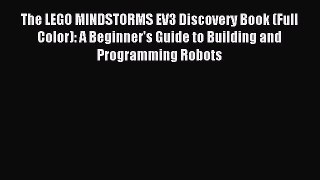 [PDF Download] The LEGO MINDSTORMS EV3 Discovery Book (Full Color): A Beginner's Guide to Building