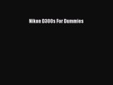 [PDF Download] Nikon D300s For Dummies [PDF] Online