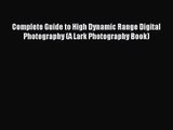 [PDF Download] Complete Guide to High Dynamic Range Digital Photography (A Lark Photography