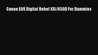 [PDF Download] Canon EOS Digital Rebel XSi/450D For Dummies [Download] Online