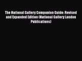 PDF Download The National Gallery Companion Guide: Revised and Expanded Edition (National Gallery