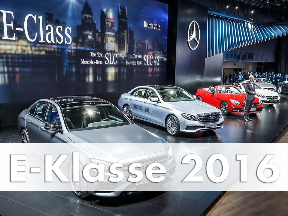 Naias 2016: mercedes e-klasse w213 weltpremiere in detroit