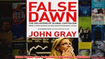 False Dawn The Delusions Of Global Capitalism