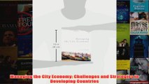 Managing the City Economy Challenges and Strategies in Developing Countries