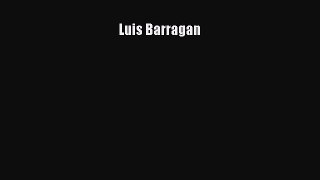 PDF Download Luis Barragan Download Full Ebook