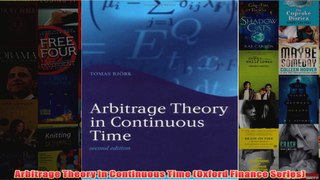 Arbitrage Theory in Continuous Time Oxford Finance Series