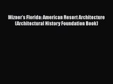 PDF Download Mizner's Florida: American Resort Architecture (Architectural History Foundation