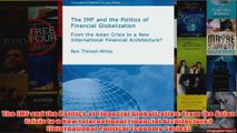 The IMF and the Politics of Financial Globalization From the Asian Crisis to a New