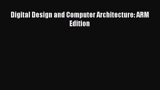 [PDF Download] Digital Design and Computer Architecture: ARM Edition [Download] Online