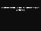 PDF Download Hamptons Havens: The Best of Hamptons Cottages and Gardens PDF Online