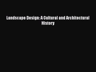 Tải video: PDF Download Landscape Design: A Cultural and Architectural History PDF Full Ebook