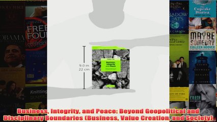 Business Integrity and Peace Beyond Geopolitical and Disciplinary Boundaries Business