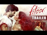 Fitoor Trailer Launch | Katrina Kaif, Aditya Roy Kapoor, Tabu