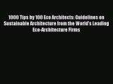 PDF Download 1000 Tips by 100 Eco Architects: Guidelines on Sustainable Architecture from the