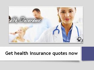Get health insurance quotes now