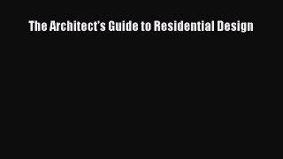 PDF Download The Architect's Guide to Residential Design PDF Online
