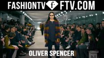 Oliver Spencer F/W 16-17 Highlights | London Collection: Men FW 16-17 | FashionTV.com