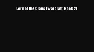 [PDF Download] Lord of the Clans (Warcraft Book 2) [PDF] Online