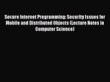 [PDF Download] Secure Internet Programming: Security Issues for Mobile and Distributed Objects