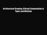 [PDF Download] Architectural Drawing: A Visual Compendium of Types and Methods [Read] Full