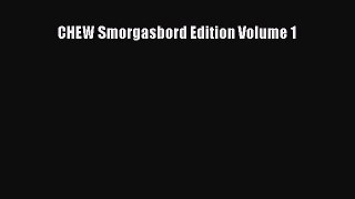 [PDF Download] CHEW Smorgasbord Edition Volume 1 [Download] Full Ebook