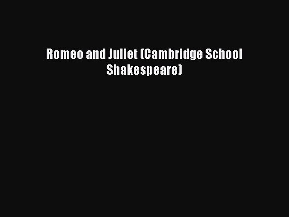 [PDF Download] Romeo and Juliet (Cambridge School Shakespeare) [PDF] Full Ebook