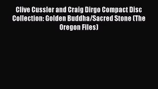 [PDF Download] Clive Cussler and Craig Dirgo Compact Disc Collection: Golden Buddha/Sacred