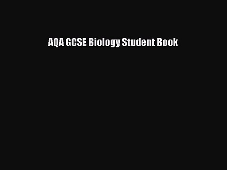 [PDF Download] AQA GCSE Biology Student Book [Read] Full Ebook