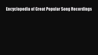 Read Encyclopedia of Great Popular Song Recordings Ebook Free