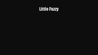 [PDF Download] Little Fuzzy [PDF] Online