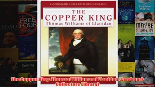 The Copper King Thomas Williams of Llanidan Landmark Collectors Library