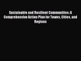 [PDF Download] Sustainable and Resilient Communities: A Comprehensive Action Plan for Towns