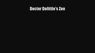 [PDF Download] Doctor Dolittle's Zoo [PDF] Online