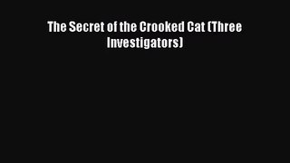 [PDF Download] The Secret of the Crooked Cat (Three Investigators) [PDF] Full Ebook