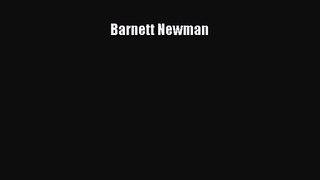[PDF Download] Barnett Newman [Read] Full Ebook