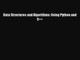 [PDF Download] Data Structures and Algorithms: Using Python and C   [PDF] Online