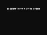 [PDF Download] Zig Ziglar's Secrets of Closing the Sale [PDF] Online