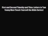 Read First and Second Timothy and Titus: Letters to Two Young Men (Teach Yourself the Bible