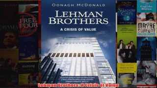 Download PDF  Lehman Brothers A Crisis of Value FULL FREE