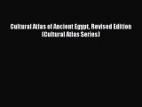 Download Cultural Atlas of Ancient Egypt Revised Edition (Cultural Atlas Series) Ebook Online