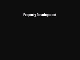 [PDF Download] Property Development [Read] Online