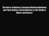Read The Voice of Nations: European National Anthems and Their Authors (Contributions to the