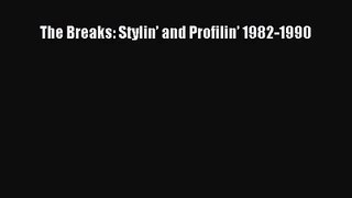 Download The Breaks: Stylin’ and Profilin’ 1982-1990 PDF Free